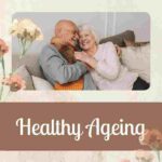 Healthy Ageing