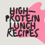 High-Protein Lunch Recipes